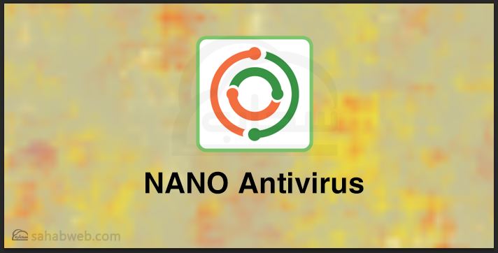 تعرف على nano antivirus المطور